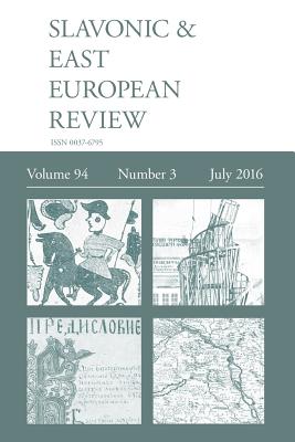 Slavonic & East European Review (94: 3) July 2016 - Rady, Martyn (Editor)