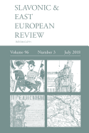 Slavonic & East European Review (96: 3) July 2018
