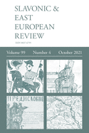 Slavonic & East European Review (99: 4) October 2021