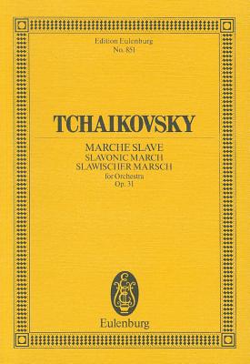 Slavonic March, Op. 31, Cw 42 - Tschaikowsky, Peter I (Composer), and Tchaikovsky, Peter Ilych (Composer)