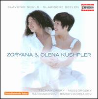 Slavonic Souls - Olena Kushpler (piano); Zoryana Kushpler (mezzo-soprano)