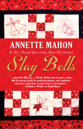 Slay Bells: A St. Rose Quilting Bee Mystery