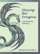 Slaying the Dragons: 21st Century Literacy