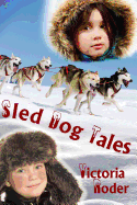 Sled Dog Tales