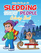 Sledding with the Snow People Coloring Book