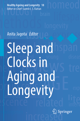 Sleep and Clocks in Aging and Longevity - Jagota, Anita (Editor)