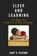 Sleep and Learning: The Magic That Makes Us Healthy and Smart