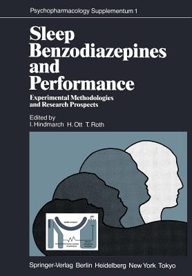 Sleep, Benzodiazepines and Performance: Experimental Methodologies and Research Prospects - Hindmarch, I (Editor), and Ott, H (Editor), and Roth, T (Editor)