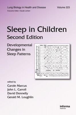 Sleep in Children: Developmental Changes in Sleep Patterns, Second Edition - Marcus, Carole (Editor), and Carroll, John L (Editor), and Donnelly, David (Editor)