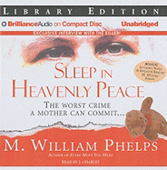 Sleep in Heavenly Peace: The Worst Crime a Mother Can Commit...