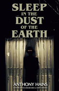 Sleep in the Dust of the Earth