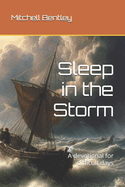 Sleep in the Storm: A devotional for difficult days