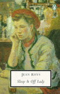 Sleep It Off Lady: Stories by Jean Rhys - Rhys, Jean