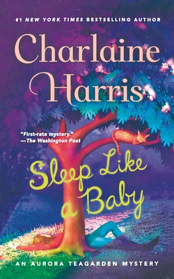 Sleep Like a Baby: An Aurora Teagarden Mystery - Harris, Charlaine