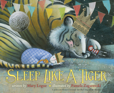 Sleep Like a Tiger: A Caldecott Honor Award Winner - Logue, Mary