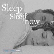 Sleep Sleep Sleep Now: Adult: Essential Guide to Deep Relaxing Sleep