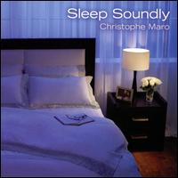 Sleep Soundly - Christophe Maro