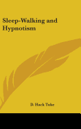 Sleep-Walking and Hypnotism