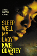 Sleep Well, My Lady: The unputdownable Ghanaian crime novel