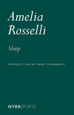 Sleep - Rosselli, Amelia, and Schwabsky, Barry (Introduction by)