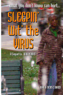 Sleepin' Wit' the Virus