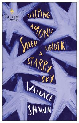 Sleeping Among Sheep Under a Starry Sky: Essays 1985-2021 - Shawn, Wallace