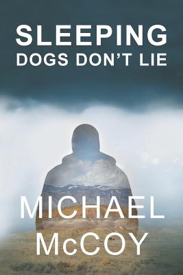 Sleeping Dogs Don't Lie - McCoy, Michael