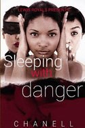 Sleeping With Danger: No Love Until You Know Love