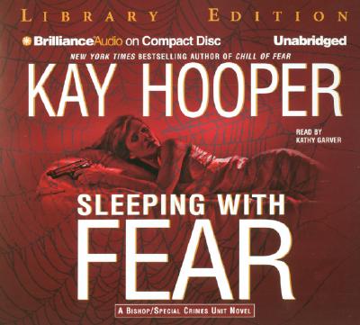 Sleeping with Fear - Hooper, Kay, and Garver, Kathy (Read by)