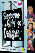 Sleepover Girls Go Designer - Dhami, Narinder