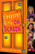 Sleepover Girls on Screen - Cummings, Fiona