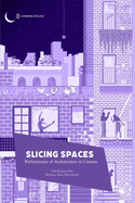 Slicing Spaces: Performance of Architecture in Cinema