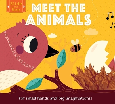 Slide and See: Meet the Animals: For Small Hands and Big Imaginations - Matthew Morgan