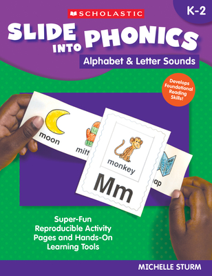 Slide Into Phonics: Alphabet & Letter Sounds - Sturm, Michelle