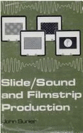 Slide-Sound and Filmstrip Production - Sunier, John