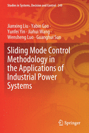 Sliding Mode Control Methodology in the Applications of Industrial Power Systems
