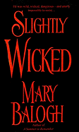 Slightly Wicked - Balogh, Mary