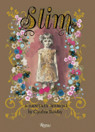 Slim: A Fantasy Memoir by Cynthia Rowley