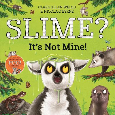 Slime? It's Not Mine! - Welsh, Clare Helen