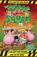 Slime Squad vs The Conquering Conks: Book 8