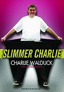 Slimmer Charlie