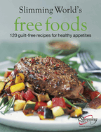 Slimming World Free Foods: Guilt-free food whenever you're hungry