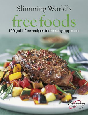 Slimming World Free Foods: Guilt-free food whenever you're hungry - Slimming World