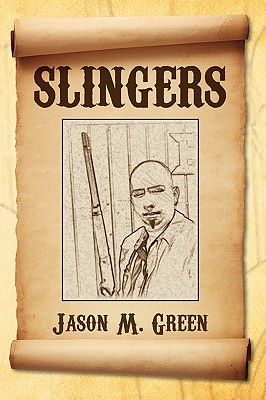 Slingers - Green, Jason M