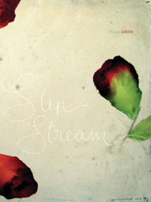 Slip Stream: paperback - Green, Paula