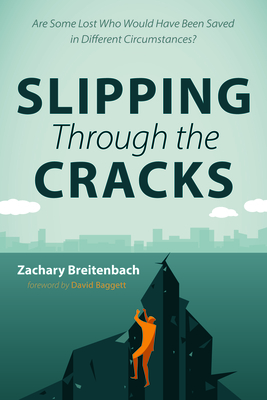Slipping Through the Cracks - Breitenbach, Zachary, and Baggett, David J (Foreword by)