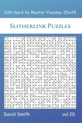 Slitherlink Puzzles - 200 Hard to Master Puzzles 25x25 vol.20 - Smith, David