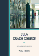 Slla Crash Course: Approaches for Success