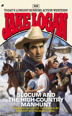 Slocum and the High-Country Manhunt - Logan, Jake