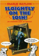 Sloightly on the Sosh!: An Eccentric Look at Suffolk